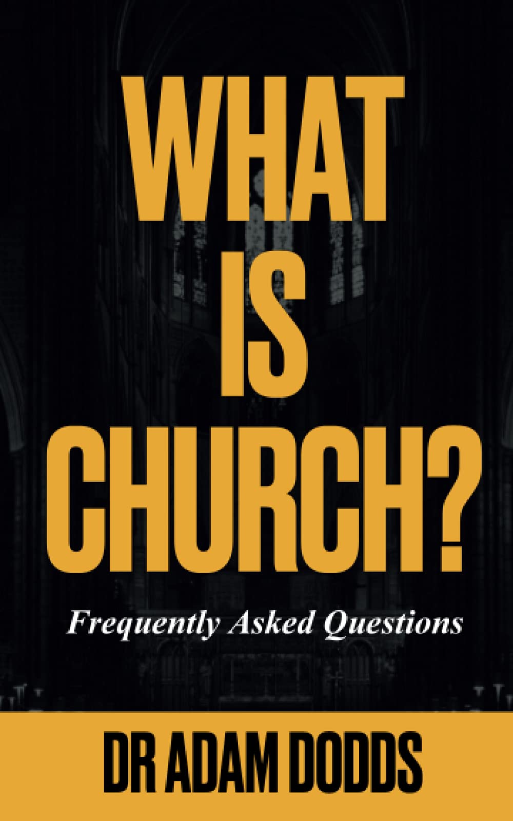 What-is-Church---Frequently-Asked-Questions-by-Dr-Adam-Dodds-PDF-EPUB.jpg