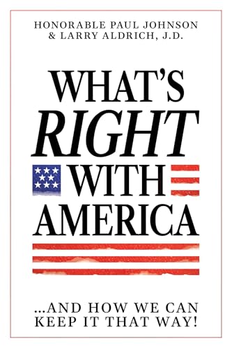 What's-Right-with-America--And-How-We-Can-Keep-It-That-Way!-by-Hon-Paul-Johnson-PDF-EPUB.jpg