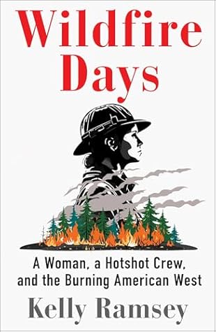 Wildfire-Days--A-Woman-a-Hotshot-Crew-and-the-Burning-American-West-by-Kelly-Ramsey-PDF-EPUB.jpg