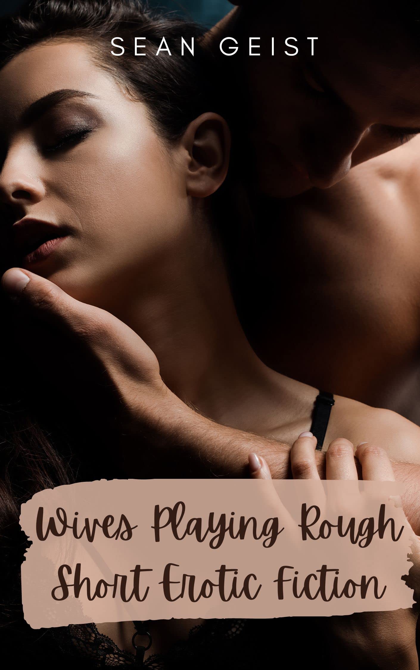 Wives-Playing-Rough--Short-Erotic-Fiction-Vol-1-by-Sean-Geist-PDF-EPUB.jpg