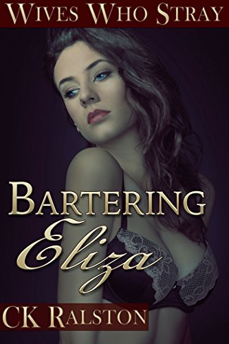 Wives-Who-Stray--Bartering-Eliza-by-CK-Ralston-PDF-EPUB.jpg