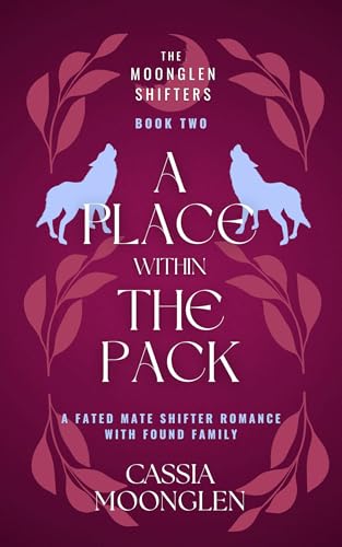 A-Place-Within-The-Pack--A-fated-mates-and-found-family-shifter-romance-by-Cassia-Moonglen-PDF-EPUB.jpg
