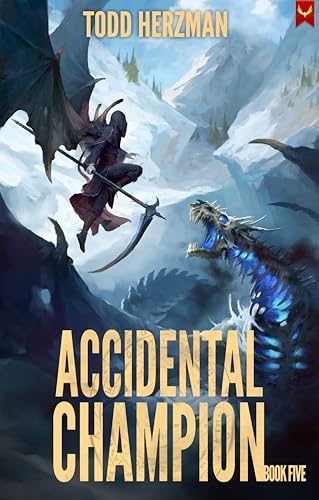 Accidental-Champion-5--A-LitRPG-Adventure-by-Todd-Herzman-PDF-EPUB.jpg