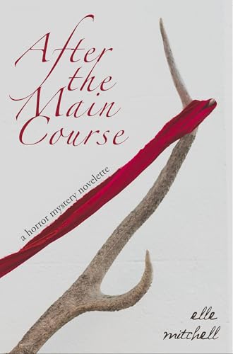 After-the-Main-Course--A-Horror-Mystery-by-Elle-Mitchell-PDF-EPUB.jpg