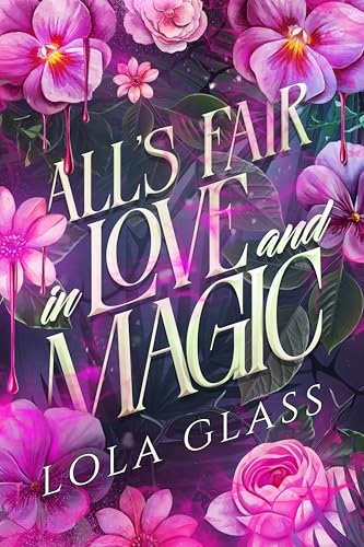 All's-Fair-in-Love-and-Magic-by-Lola-Glass-PDF-EPUB.jpg