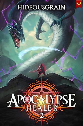 Apocalypse-Healer-2--A-LitRPG-Adventure-by-HideousGrain-PDF-EPUB.jpg