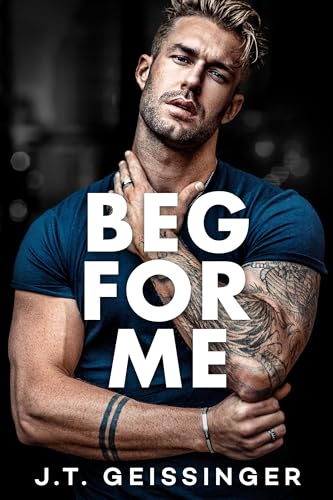 Beg-For-Me-by-JT-Geissinger-PDF-EPUB.jpg