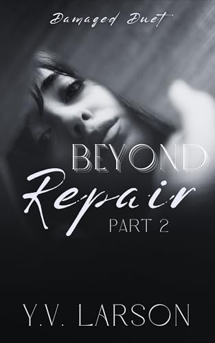 Beyond-Repair--Part-Two-by-YV-Larson-PDF-EPUB.jpg