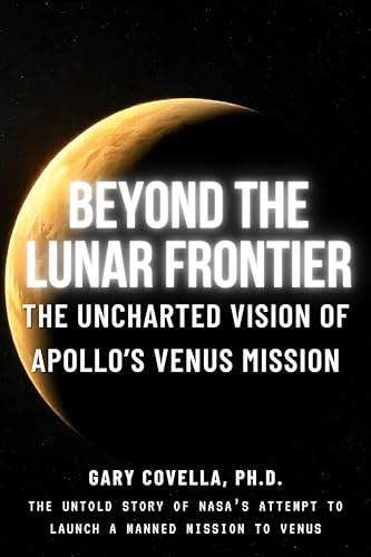 Beyond-the-Lunar-Frontier--The-Uncharted-Vision-of-Apollo's-Venus-Mission-by-Gary-Covella-PDF-EPUB.jpg