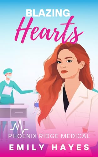 Blazing-Hearts--A-Lesbian-Sapphic-Medical-Romance-between-a-Surgeon-and-a-Firefighter-by-Emily-Hayes-PDF-EPUB.jpg
