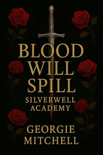 Blood-Will-Spill--Silverwell-Academy-by-Georgie-Mitchell-PDF-EPUB.jpg
