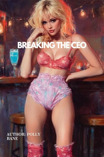 Breaking-the-CEO--(Billionaire-Power-Struggle-Forced-Submission-Daddy-Dom)-by-Polly-Bane-PDF-EPUB.jpg