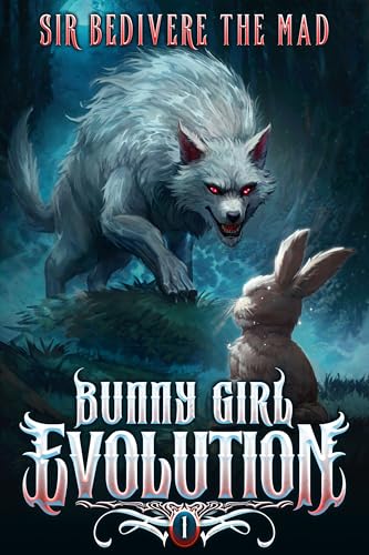 Bunny-Girl-Evolution-1--A-Monster-Evolution-LitRPG-by-Sir-Bedivere-The-Mad-PDF-EPUB.jpg