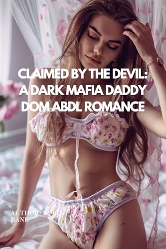 Claimed-by-the-Devil--A-Dark-Mafia-Daddy-Dom-ABDL-Romance--Forced-Regression-Diaper-Punishmen-by-Polly-Bane-PDF-EPUB.jpg