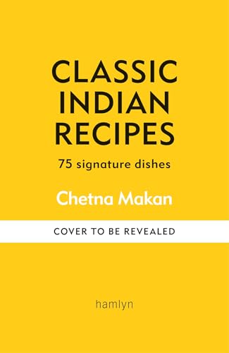 Classic-Indian-Recipes--75-Signature-Dishes-by-Chetna-Makan-PDF-EPUB.jpg