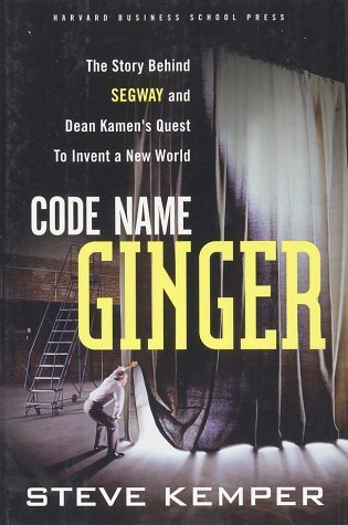 Code-Name-Ginger--The-Story-Behind-Segway-and-Dean-Kamen's-Quest-to-Invent-a-New-World-by-Steve-Kemper-PDF-EPUB.jpg