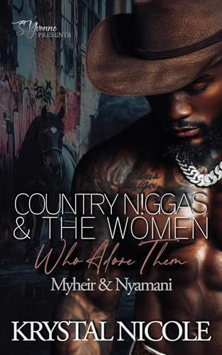 Country-N!ggas-And-The-Women-Who-Adore-Them--Myheir-&-Nyamani-by-Krystal-Nicole-PDF-EPUB.jpg