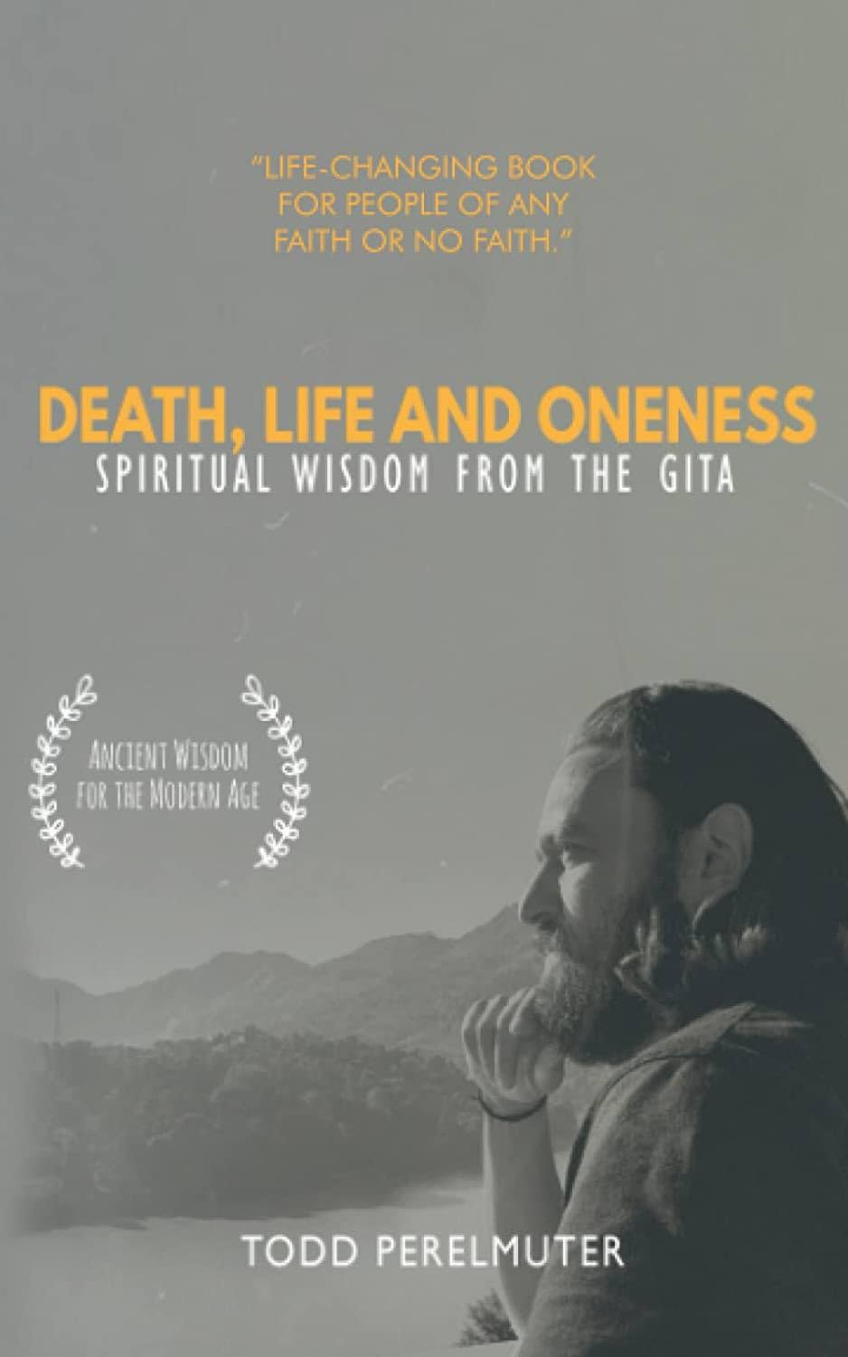 Death-Life-and-Oneness--Spiritual-Wisdom-From-the-Gita-by-Todd-Perelmuter-PDF-EPUB.jpg