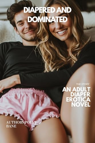 Diapered-and-Dominated--An-Adult-Diaper-Erotica-Novel-by-Polly-Bane-PDF-EPUB.jpg