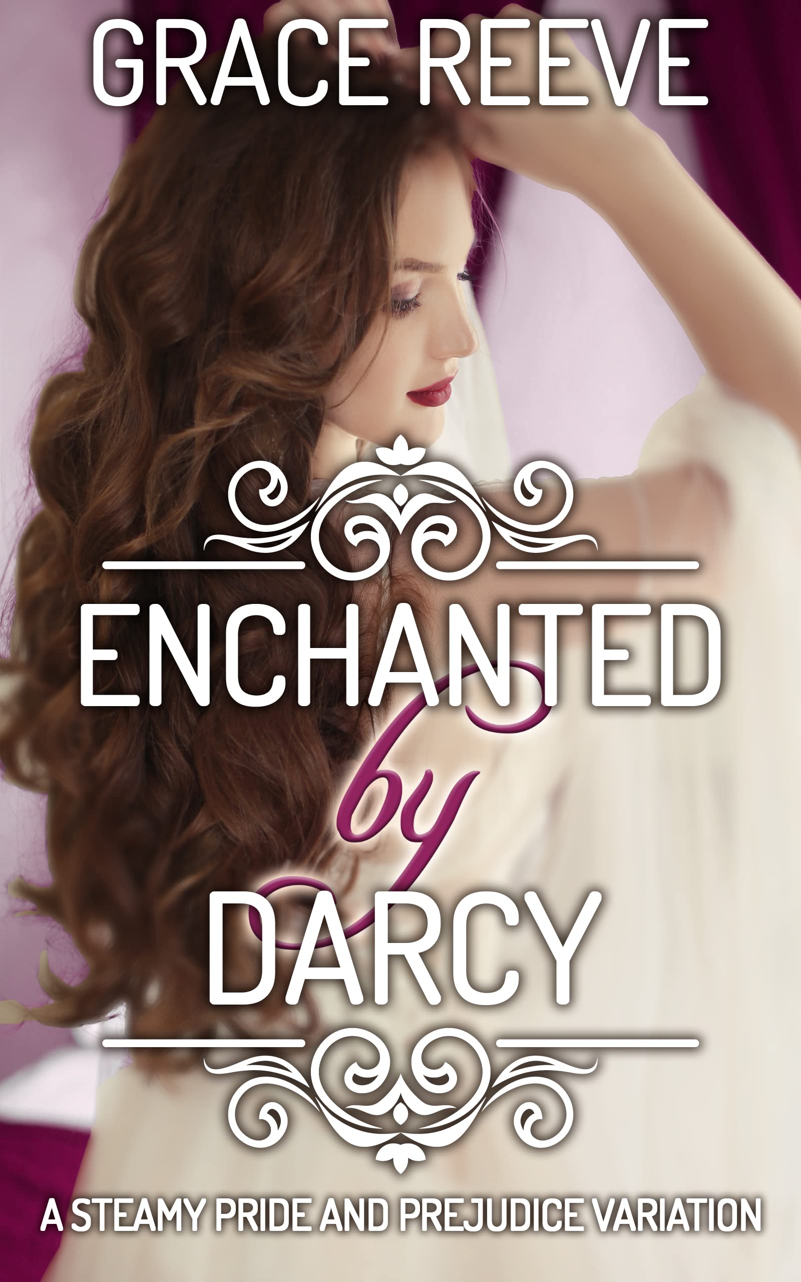 Enchanted-by-Darcy--A-Steamy-Pride-and-Prejudice-Variation-by-Grace-Reeve-PDF-EPUB.jpg