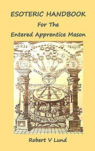 Esoteric-Handbook-for-the-Entered-Apprentice-Mason-by-Robert-V-Lund-PDF-EPUB.jpg