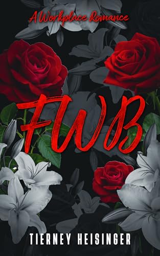 FWB--A-Workplace-Romance-by-Tierney-Heisinger-PDF-EPUB.jpg