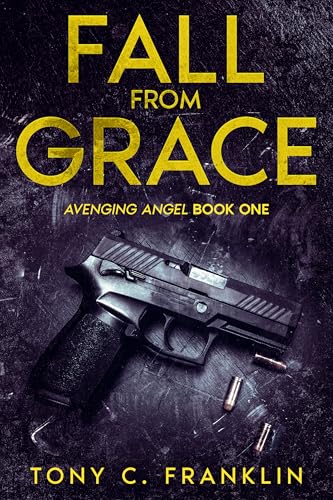 Fall-From-Grace--Avenging-Angel---Book-One-by-Tony-C-Franklin-PDF-EPUB.jpg
