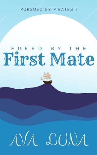 Freed-by-the-First-Mate--An-MMM+-Poly-Short-by-AVA-LUNA-PDF-EPUB.jpg