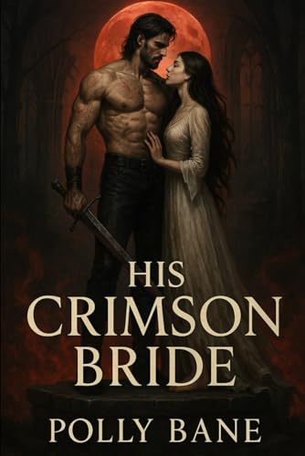 His-Crimson-Bride--A-Dark-Romance-Vampire-Erotica-of-Blood-Bondage-and-Immortal-Lust-by-Polly-Bane-PDF-EPUB.jpg