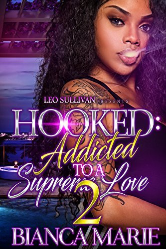 Hooked-2--Addicted-to-A-Supreme-Love-by-Bianca-Marie-PDF-EPUB.jpg