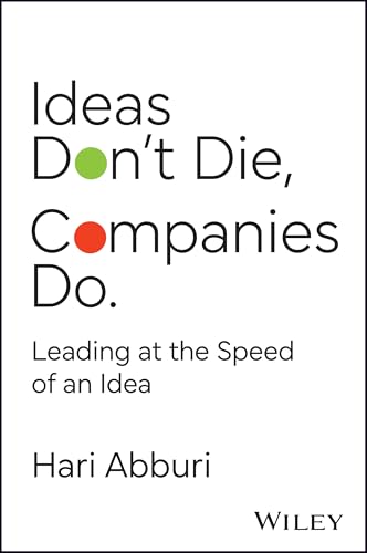 Ideas-Don't-Die-Companies-Do--Future-proof-your-bus-by-creating-an-ideas-obsessed-enterprise-by-Hari-Abburi-PDF-EPUB.jpg