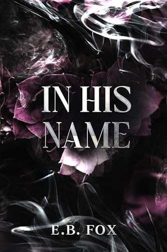 In-His-Name--A-Dark-Romance-by-EB-Fox-PDF-EPUB.jpg