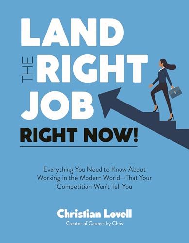 Land-the-Right-Job-Right-Now!--Everything-You-Need-to-Know-About-Working-in-the-Modern--by-Christian-Lovell-PDF-EPUB.jpg