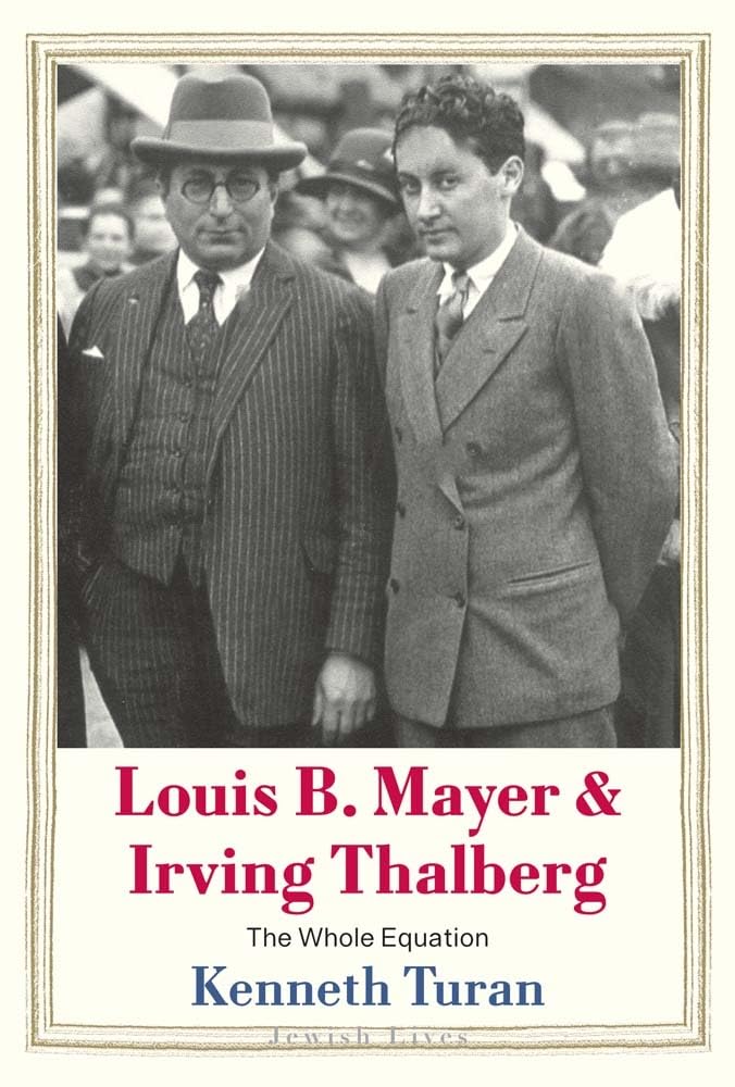 Louis-B-Mayer-and-Irving-Thalberg--The-Whole-Equation-by-Kenneth-Turan-PDF-EPUB.jpg