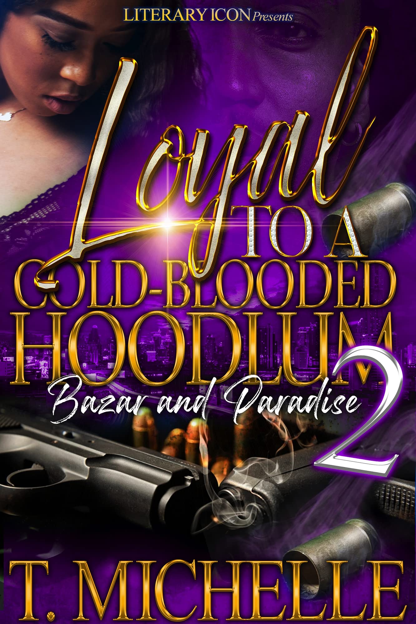 Loyal-To-A-Cold-Blooded-Hoodlum--Bazar-and-Paradise-2-by-T-Michelle-PDF-EPUB.jpg