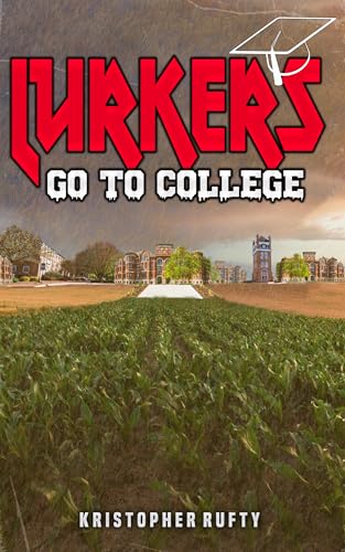 Lurkers-Go-To-College-by-Kristopher-Rufty-PDF-EPUB.jpg