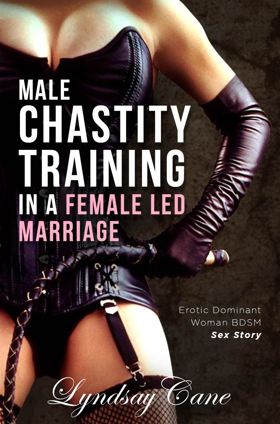 Male-Chastity-Training-in-a-Female-Led-Marriage--Erotic-Dominant-Woman-BDSM-Sex-Story-by-Lyndsay-Cane-PDF-EPUB.jpg
