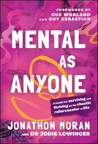 Mental-As-Anyone--A-Toolkit-for-Surviving-and-Thriving-on-the-Chaotic-Rollercoaster-of-Li-by-Jonathon-Moran-PDF-EPUB.jpg