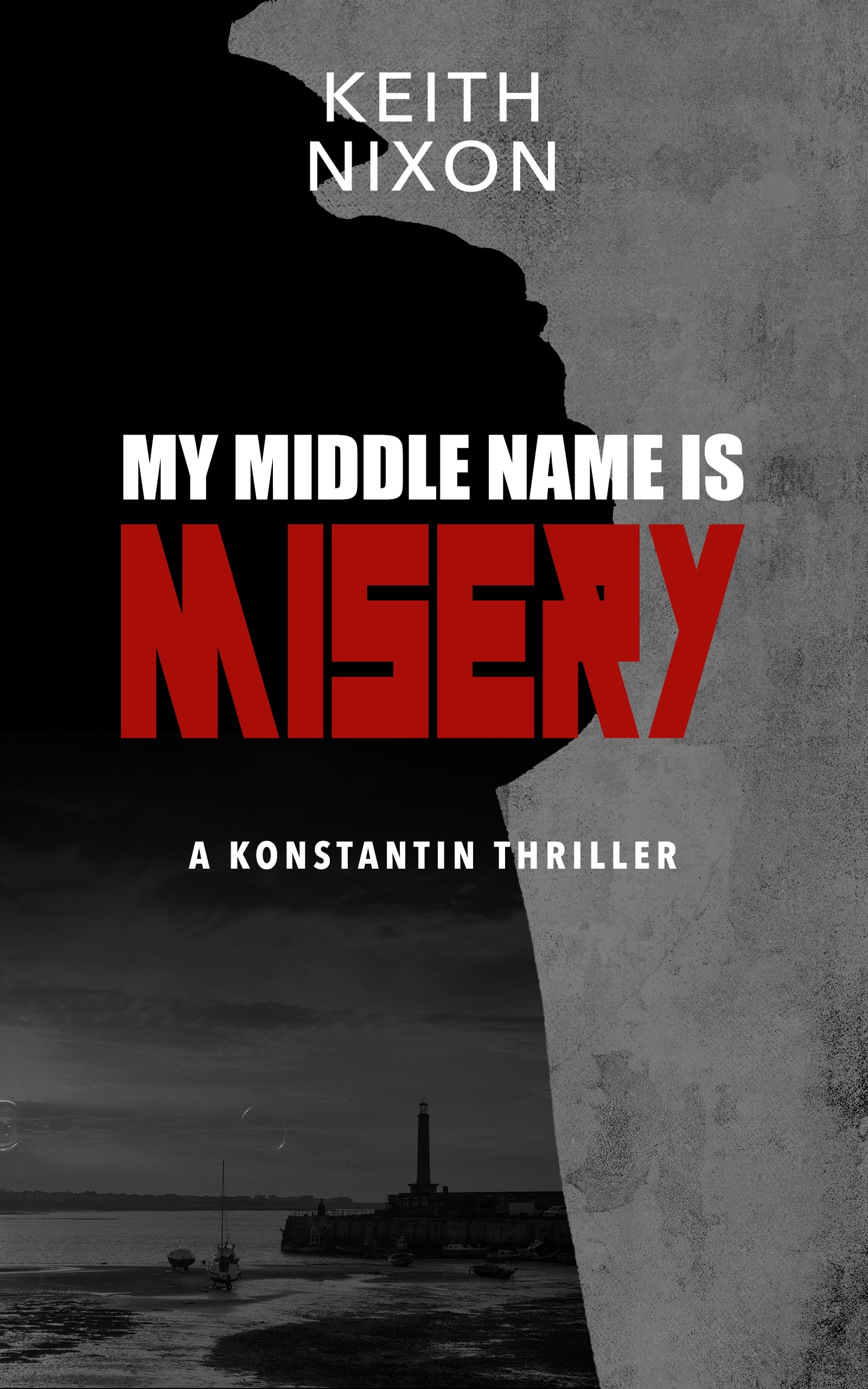 My-Middle-Name-Is-Misery--A-Konstantin-Thriller-by-Keith-Nixon-PDF-EPUB.jpg