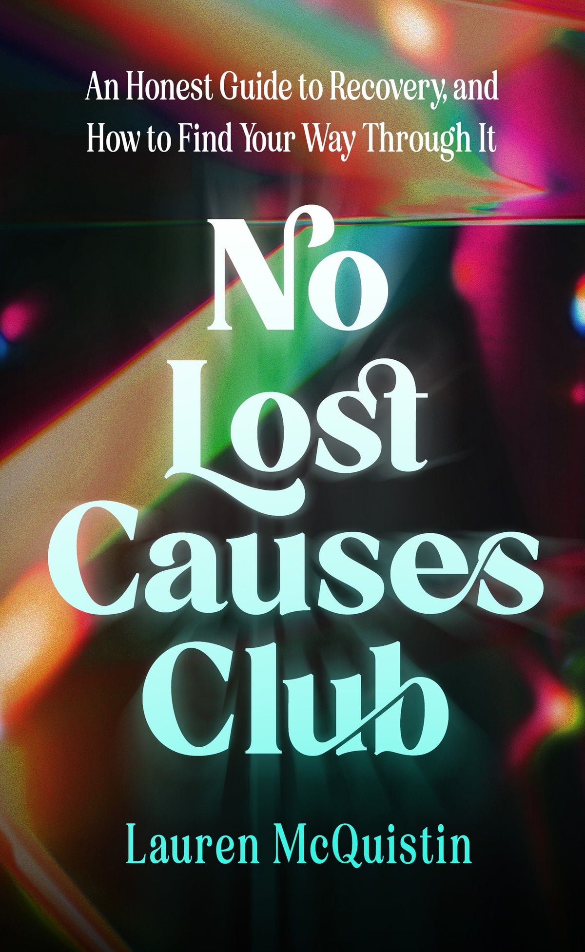 No-Lost-Causes-Club--An-Honest-Guide-to-Recovery-and-How-to-Find-Your-Way-Through-It-by-Lauren-McQuistin-PDF-EPUB.jpg
