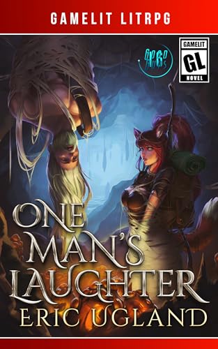 One-Man's-Laughter--A-LitRPG-Gamelit-Adventure-by-Eric-Ugland-PDF-EPUB.jpg