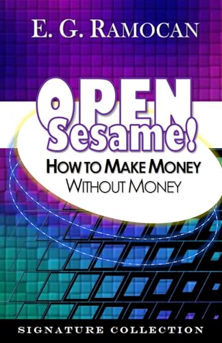 Open-Sesame!-How-to-Make-Money-Without-Money-by-E-G-Ramocan-PDF-EPUB.jpg
