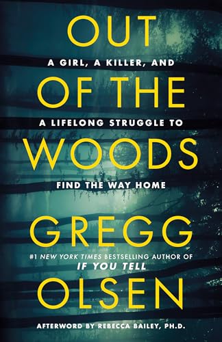 Out-of-the-Woods--A-Girl-a-Killer-and-a-Lifelong-Struggle-to-Find-the-Way-Home-by-Gregg-Olsen-PDF-EPUB.jpg