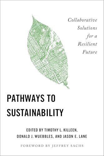 Pathways-to-Sustainability--Collaborative-Solutions-for-a-Resilient-Future-by-Timothy-L-Killeen-PDF-EPUB.jpg