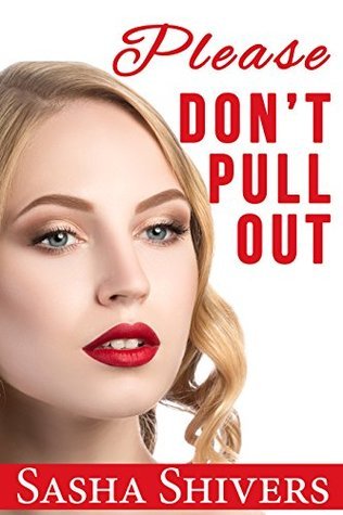Please-Don't-Pull-Out-by-Sasha-Shivers-PDF-EPUB.jpg