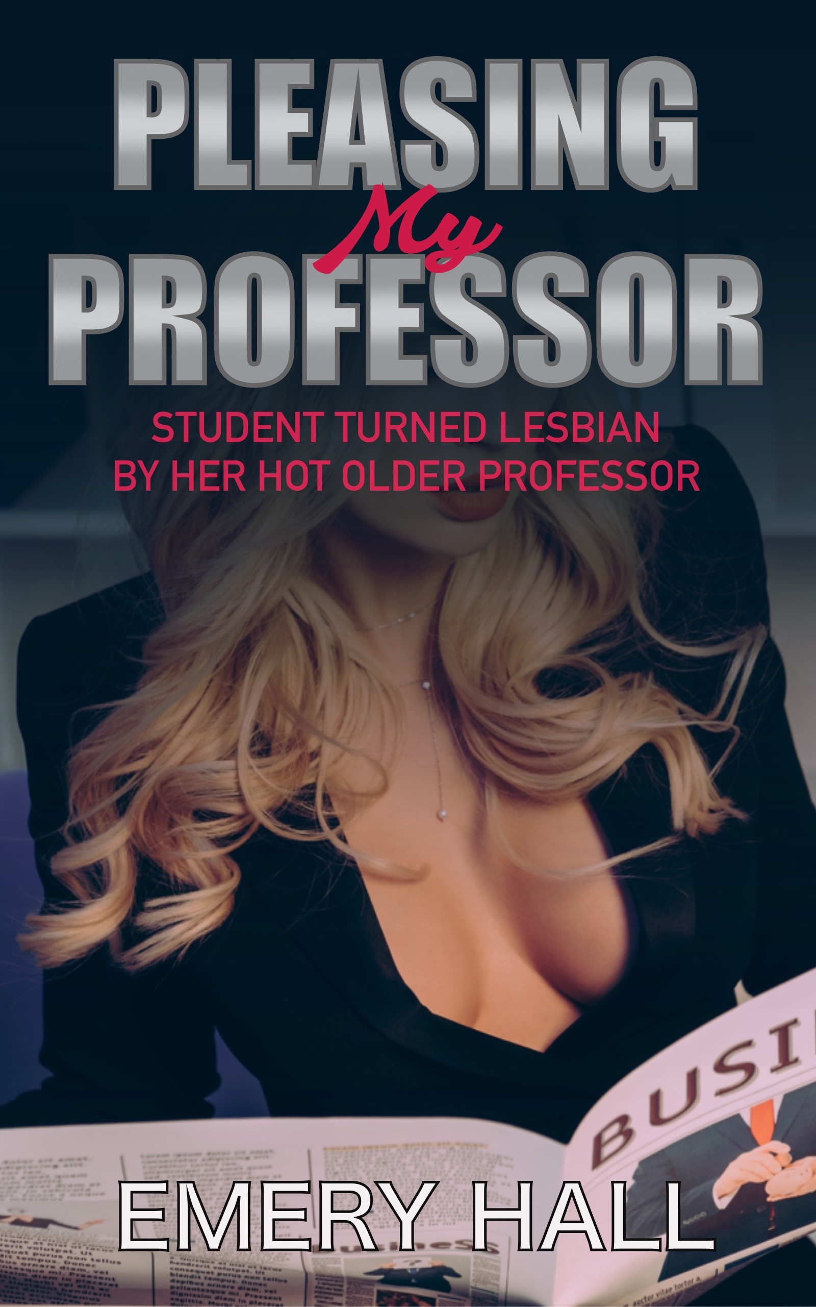 Pleasing-My-Professor--Student-Turned-Lesbian-By-Her-Hot-Older-Professor-by-Emery-Hall-PDF-EPUB.jpg