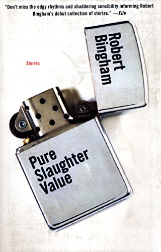 Pure-Slaughter-Value--Stories-by-Robert-Bingham-PDF-EPUB.jpg