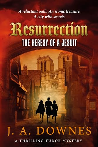 Resurrection--The-Heresy-of-a-Jesuit-by-Julian-Downes-PDF-EPUB.jpg