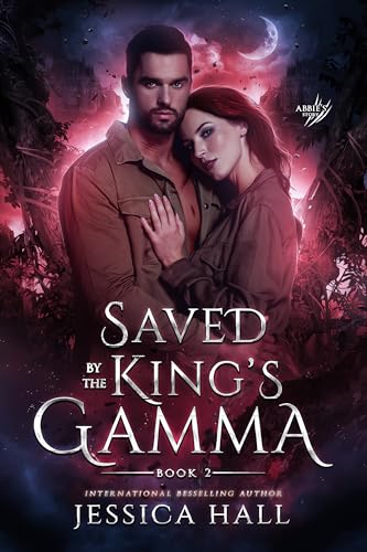 Saved-By-The-King's-Gamma--Abbie-&-Gannon's-book-2-(A-dark-paranormal-romance)-by-Jessica-Hall-PDF-EPUB.jpg