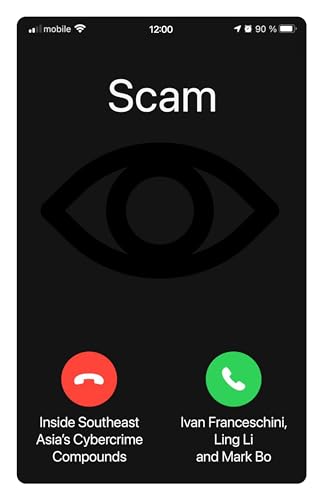Scam--Inside-Southeast-Asia's-Cybercrime-Compounds-by-Ivan-Franceschini-PDF-EPUB.jpg